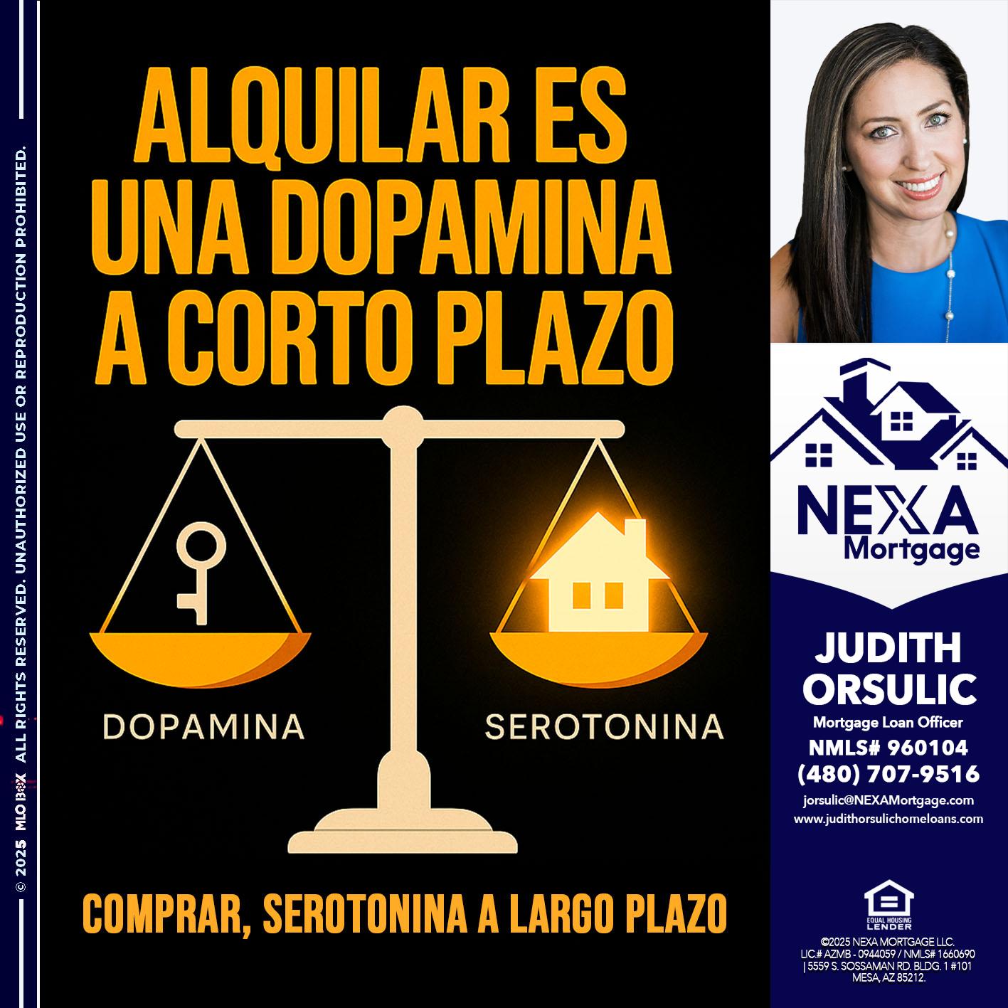 ALQUILAR ES UNA DOPAMINA - Judith Orsulic -Mortgage Loan Officer