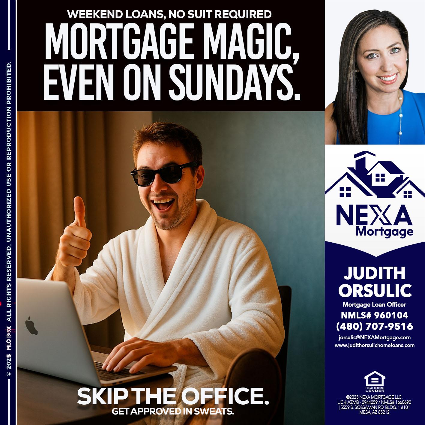 MORTGAGE MAGICS - Judith Orsulic -Mortgage Loan Officer