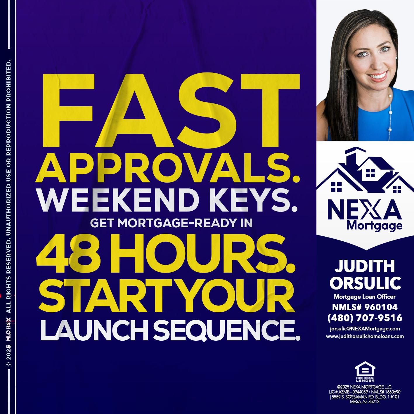 FAST APPROVALS - Judith Orsulic -Mortgage Loan Officer