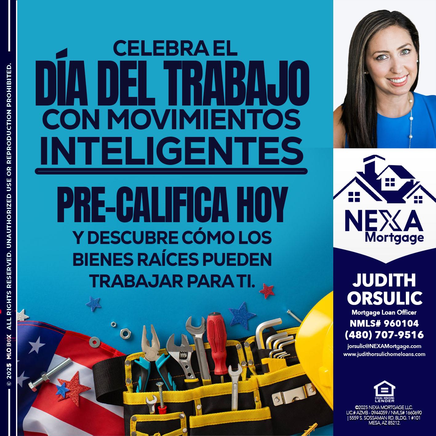 CELEBRA EL DIA DEL TRABAJO - Judith Orsulic -Mortgage Loan Officer