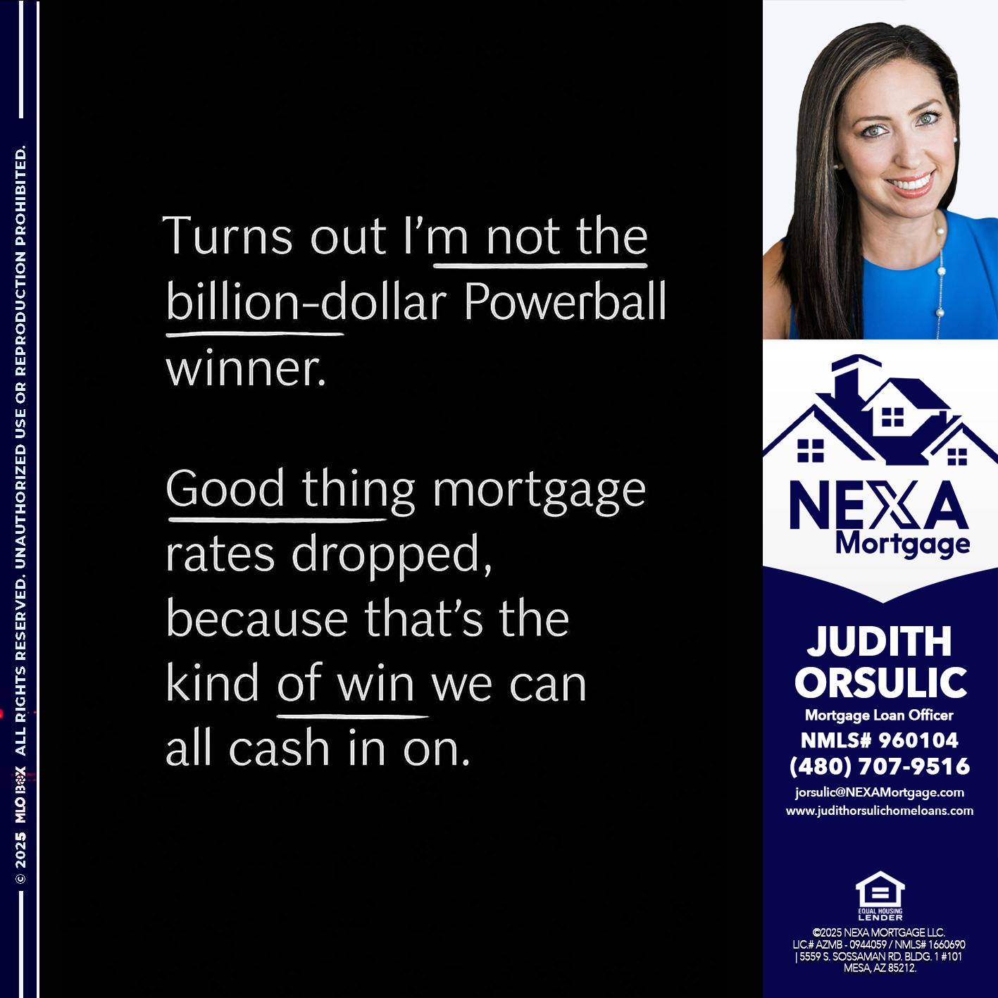 TURNS OUT - Judith Orsulic -Mortgage Loan Officer