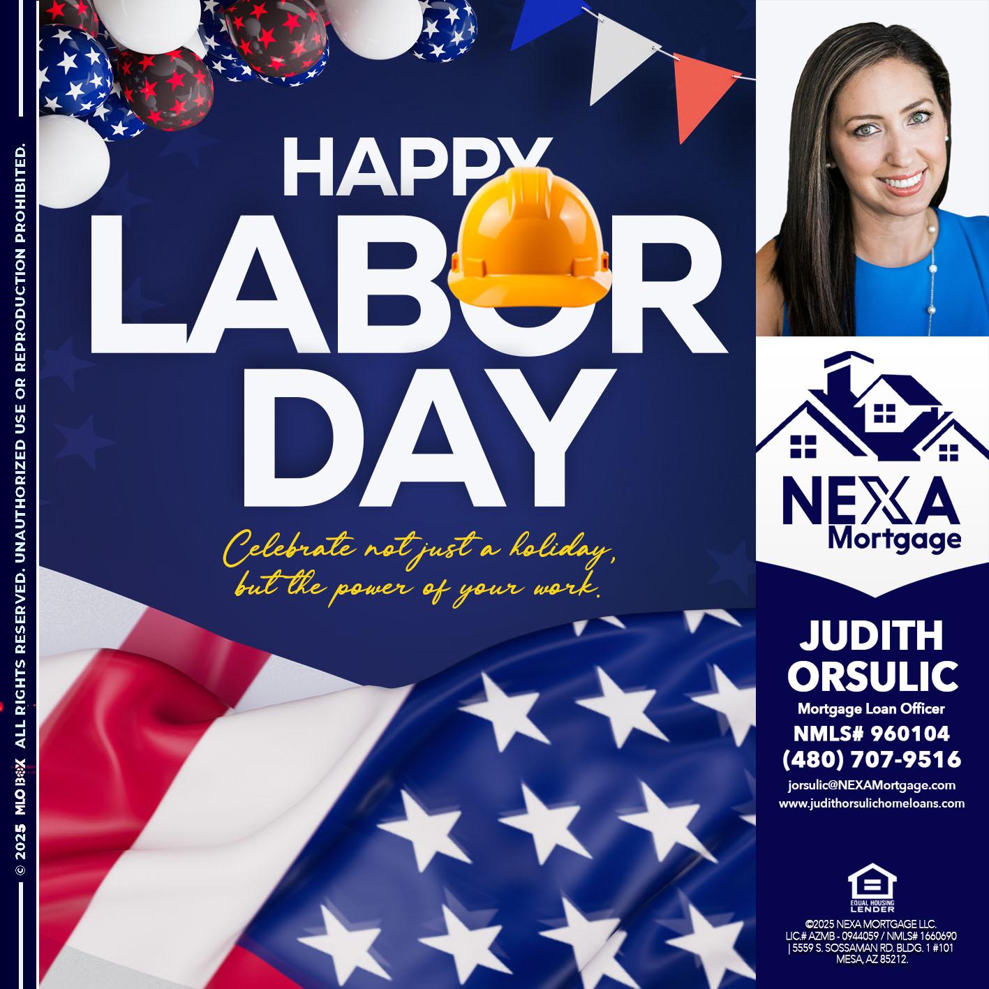 HAPPY LABOR DAY - Judith Orsulic -Mortgage Loan Officer