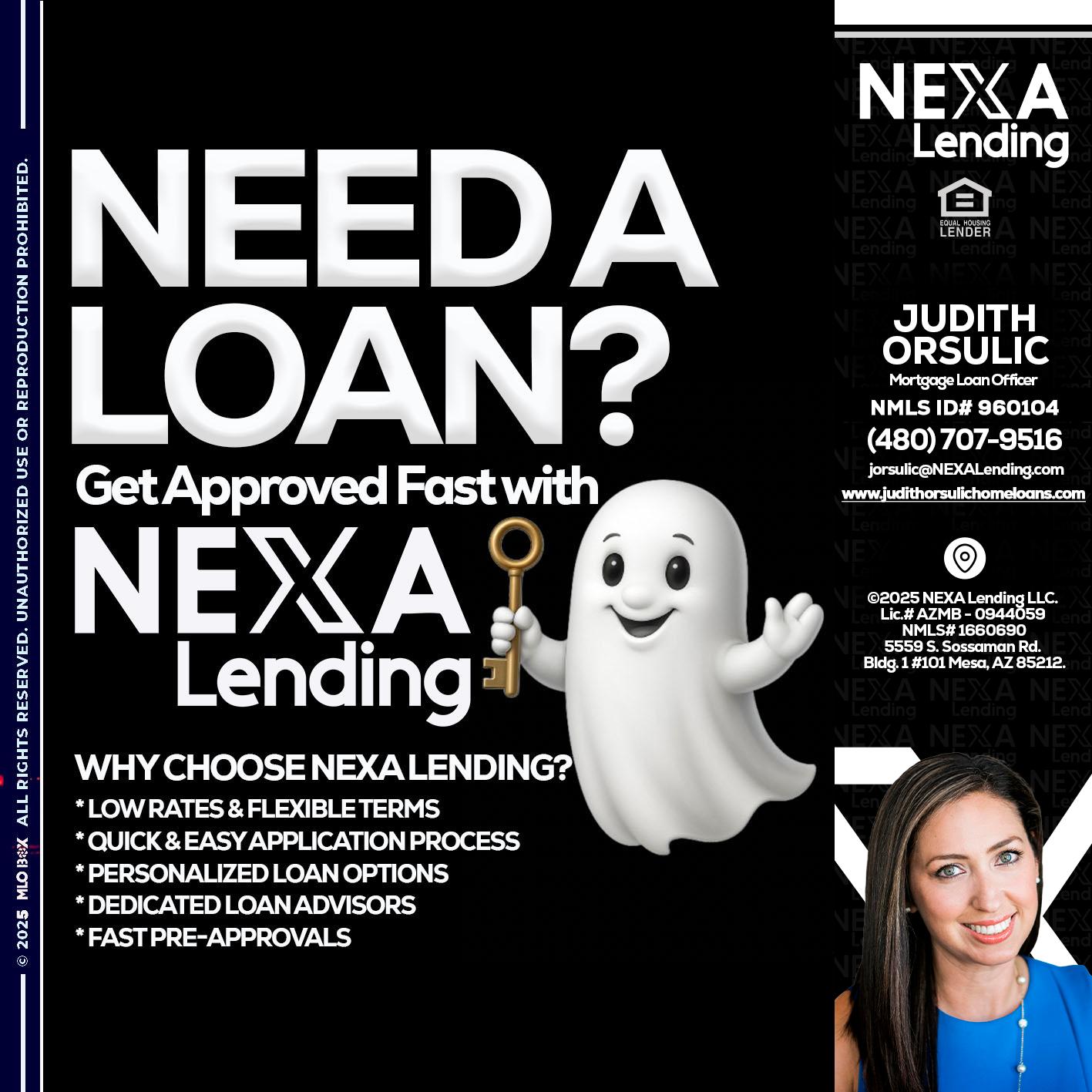NEED A LOAN? - Judith Orsulic -Mortgage Loan Officer