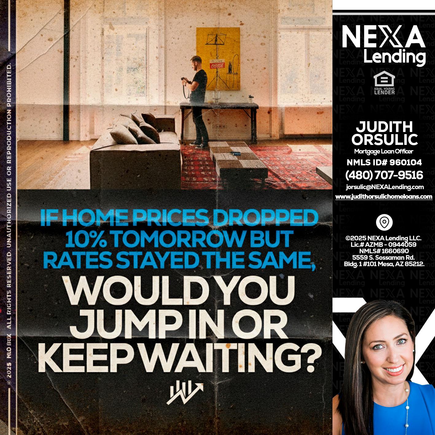IF HOME PRICES - Judith Orsulic -Mortgage Loan Officer