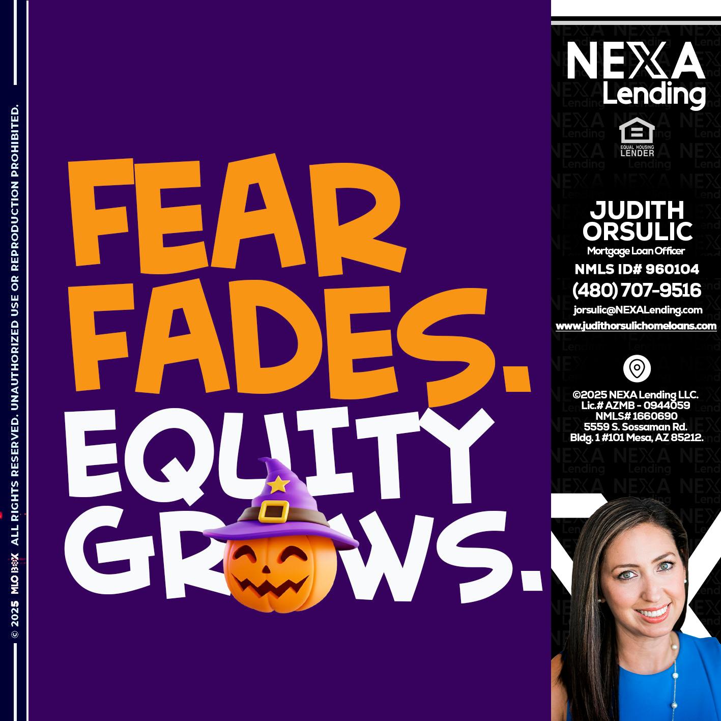 FEAR FADES - Judith Orsulic -Mortgage Loan Officer