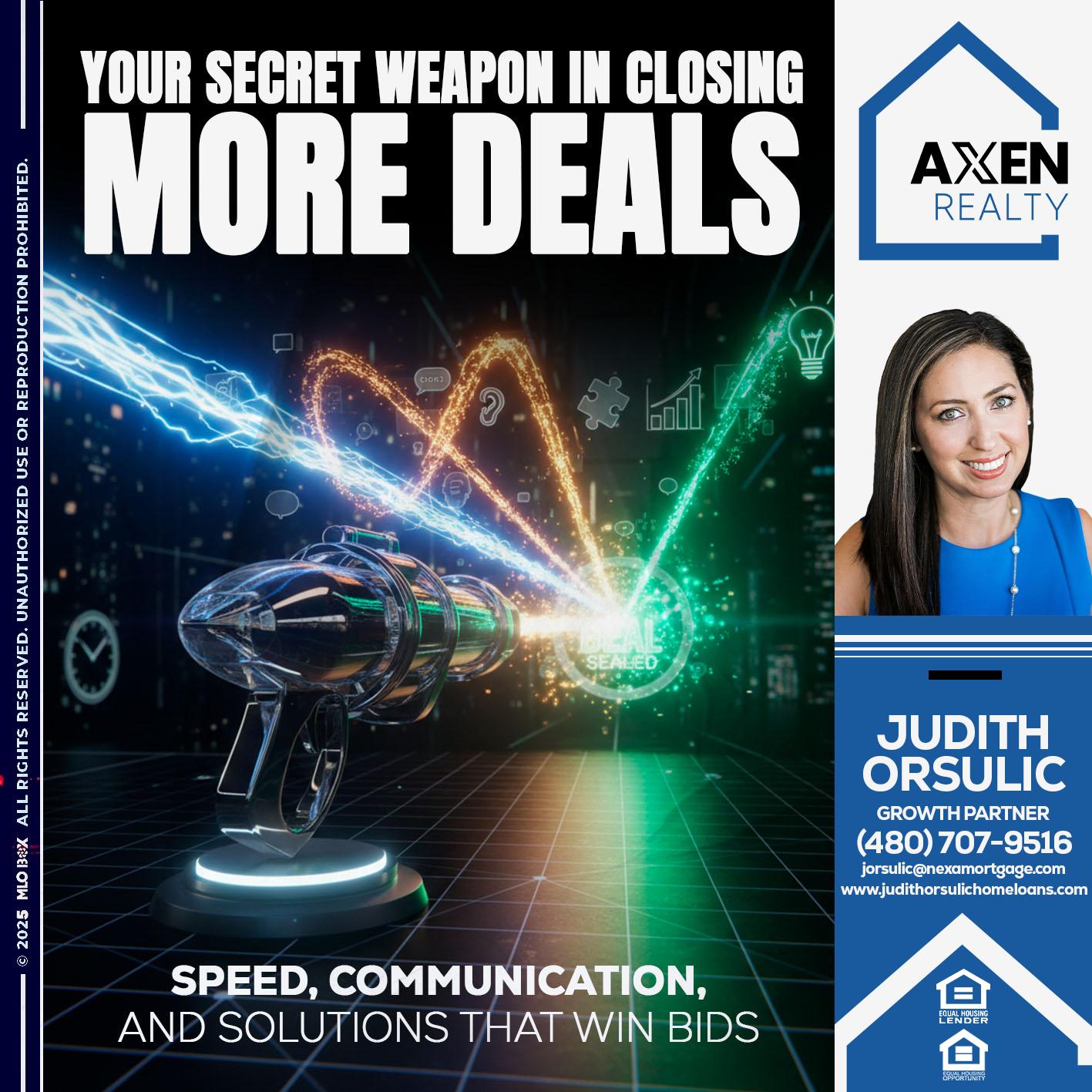 YOUR SECRET WEAPON - Judith Orsulic -Mortgage Loan Officer