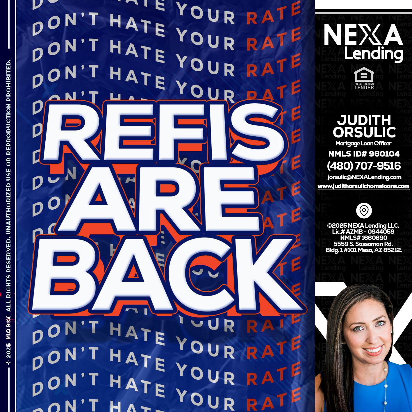 refis are back - Judith Orsulic -Mortgage Loan Officer