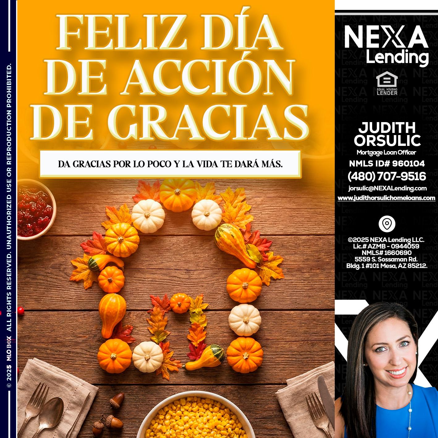 Da gracias por lo poco y la vida te dará más. - Judith Orsulic -Mortgage Loan Officer