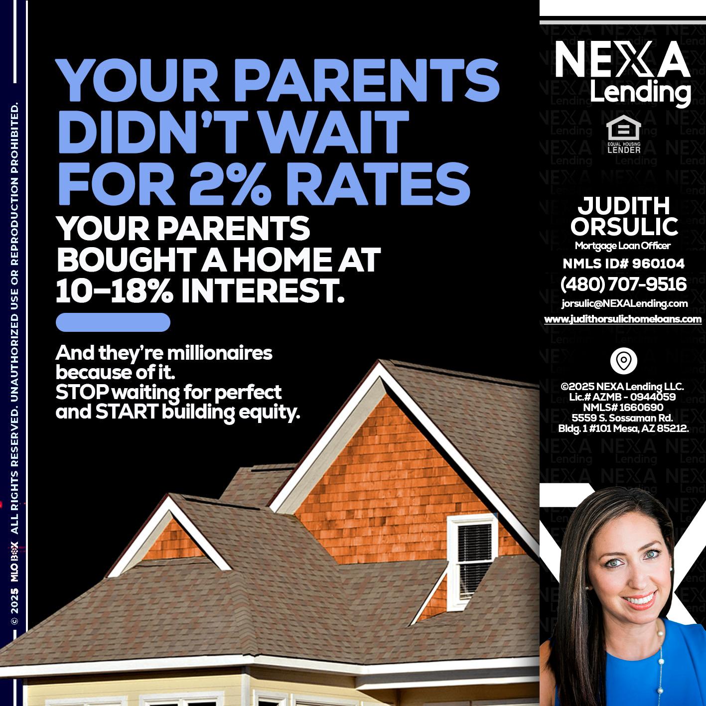 YOUR PARENTS - Judith Orsulic -Mortgage Loan Officer