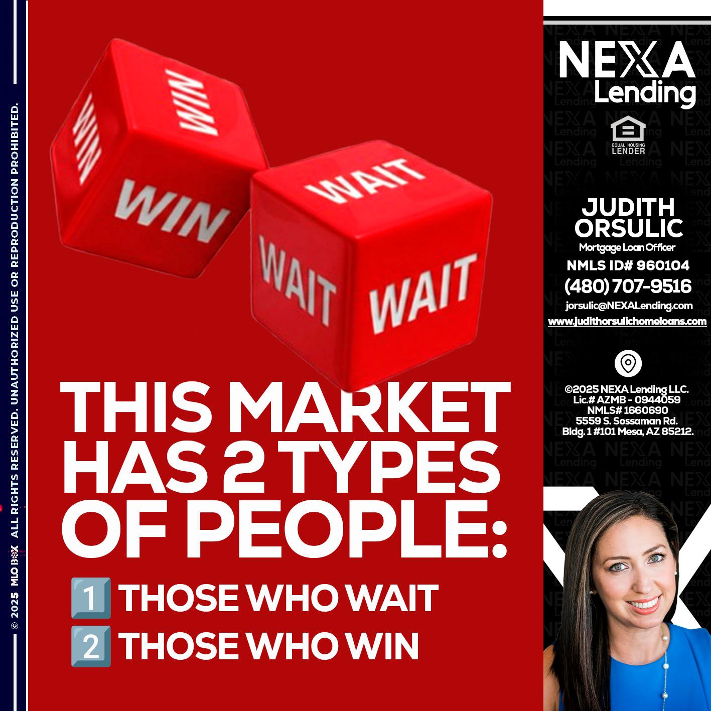 this market - Judith Orsulic -Mortgage Loan Officer