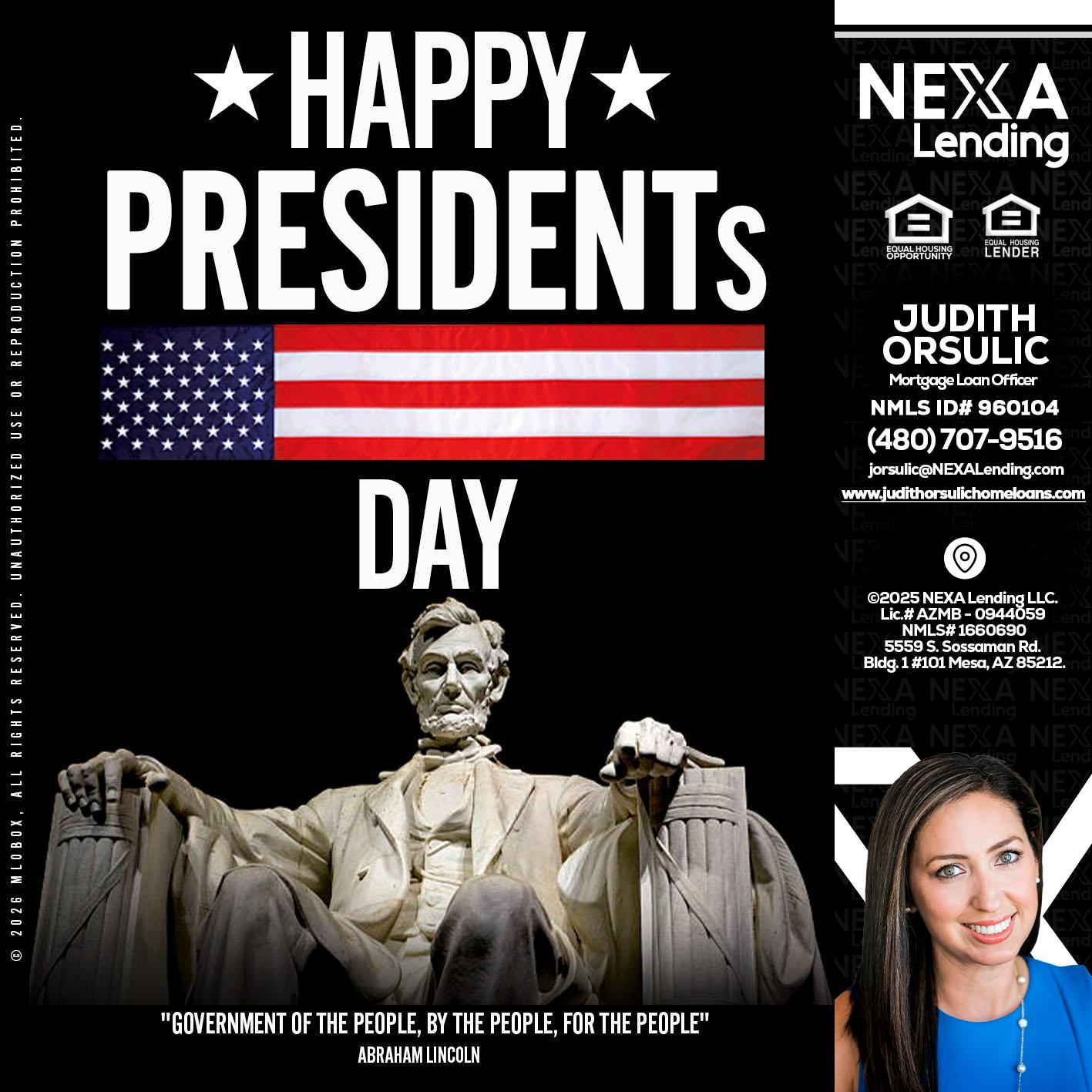 happy presidents day - Judith Orsulic -Mortgage Loan Officer