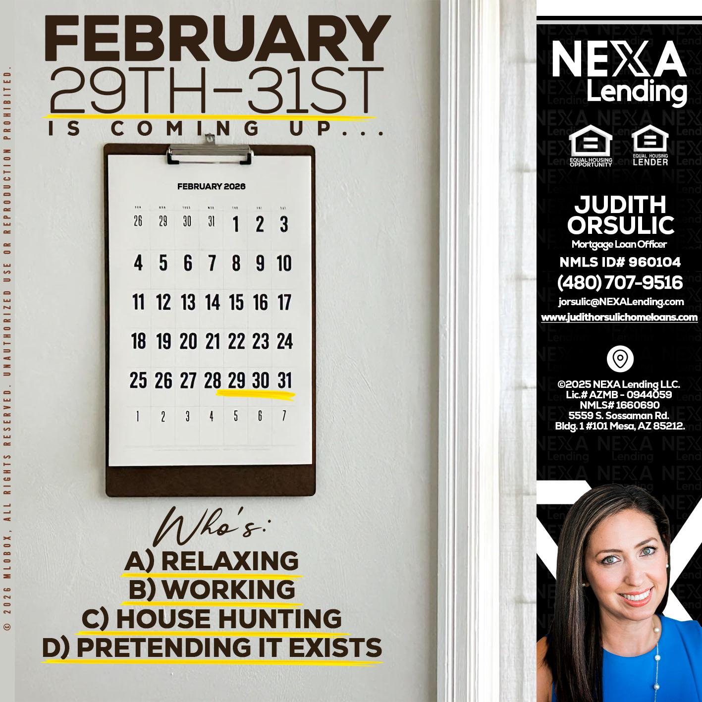 FEBRUARY 29-31 - Judith Orsulic -Mortgage Loan Officer