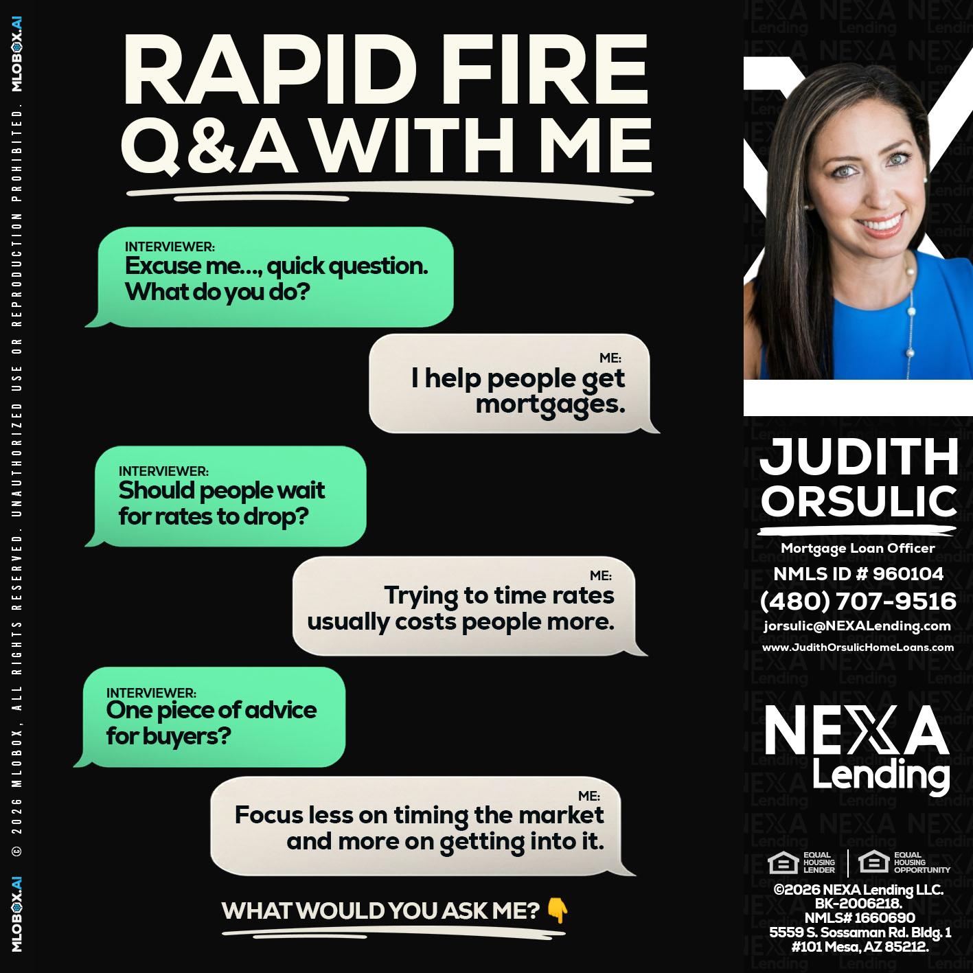 RAPID FIRE Q&A - Judith Orsulic -Mortgage Loan Officer