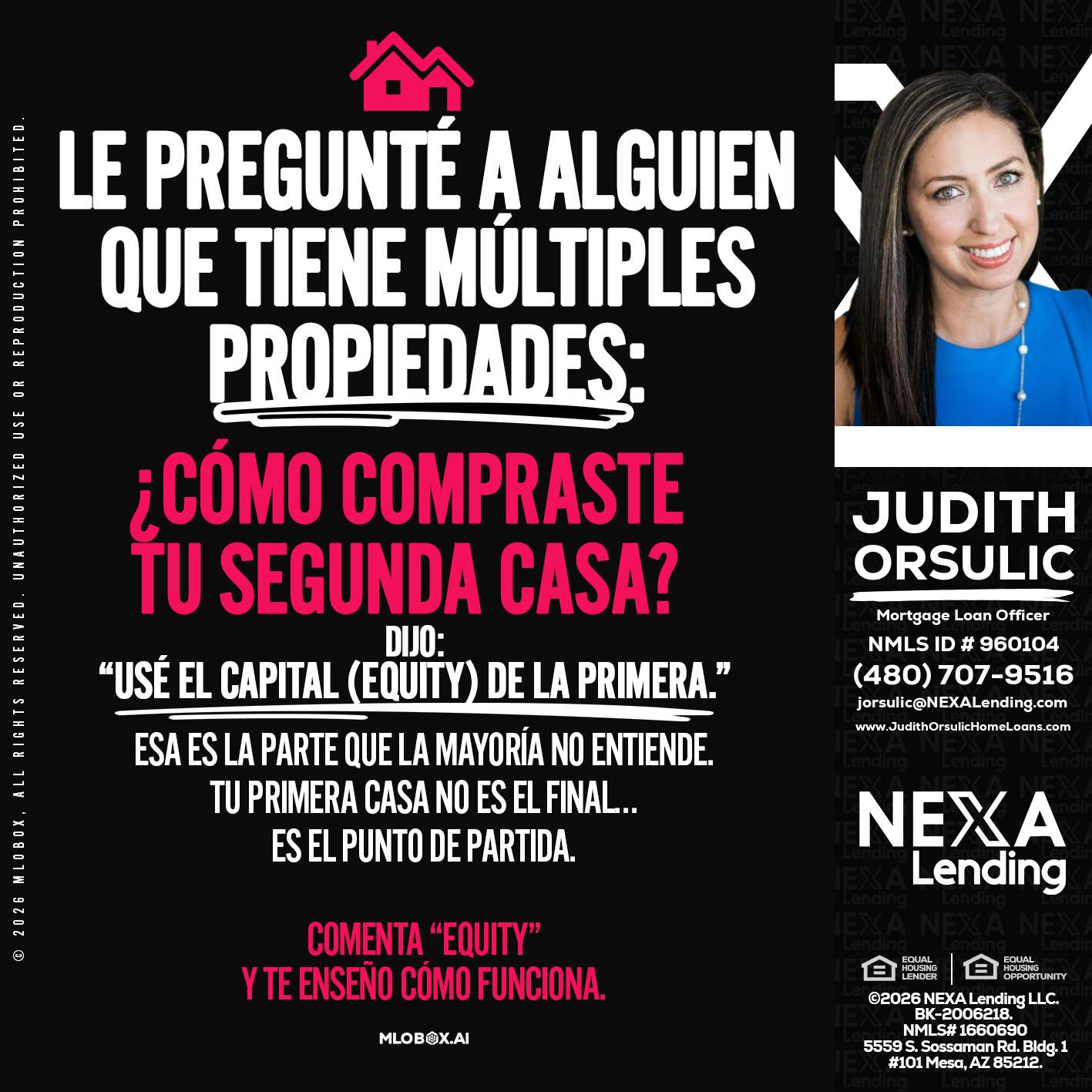 LE PREGUNTE A ALGUIEN - Judith Orsulic -Mortgage Loan Officer