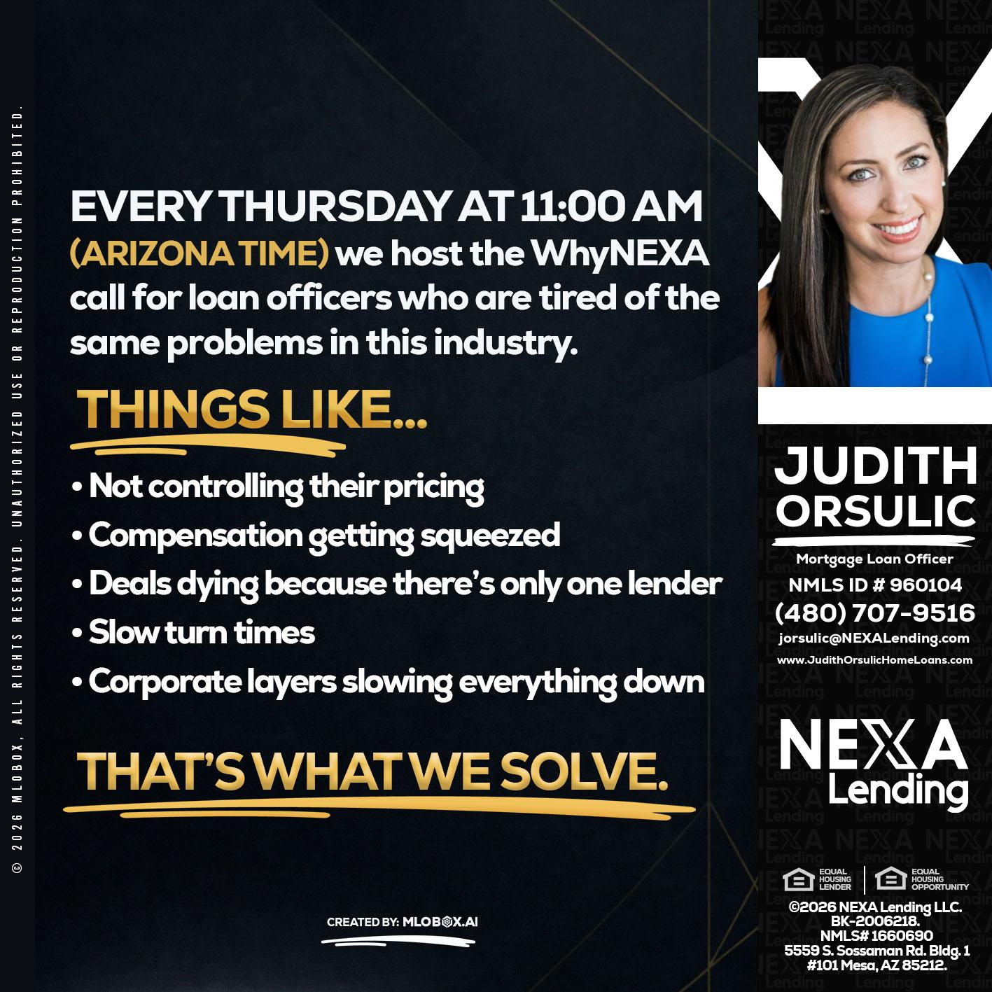 every Thursday - Judith Orsulic -Mortgage Loan Officer
