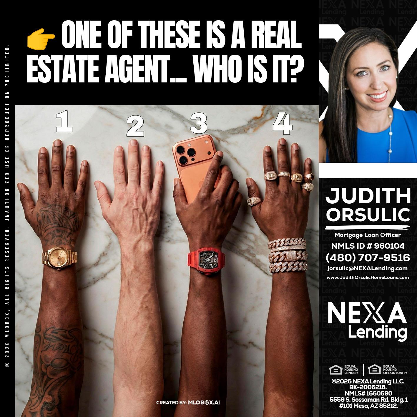 ONE OF THESE - Judith Orsulic -Mortgage Loan Officer