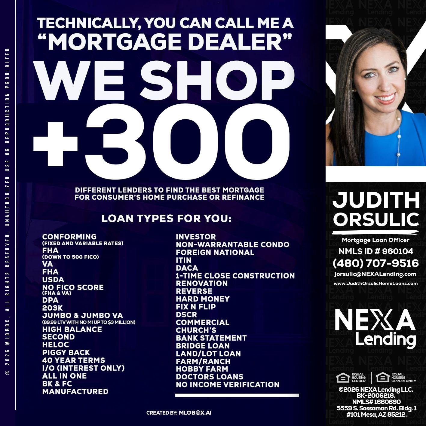 300+ LENDERS - Judith Orsulic -Mortgage Loan Officer