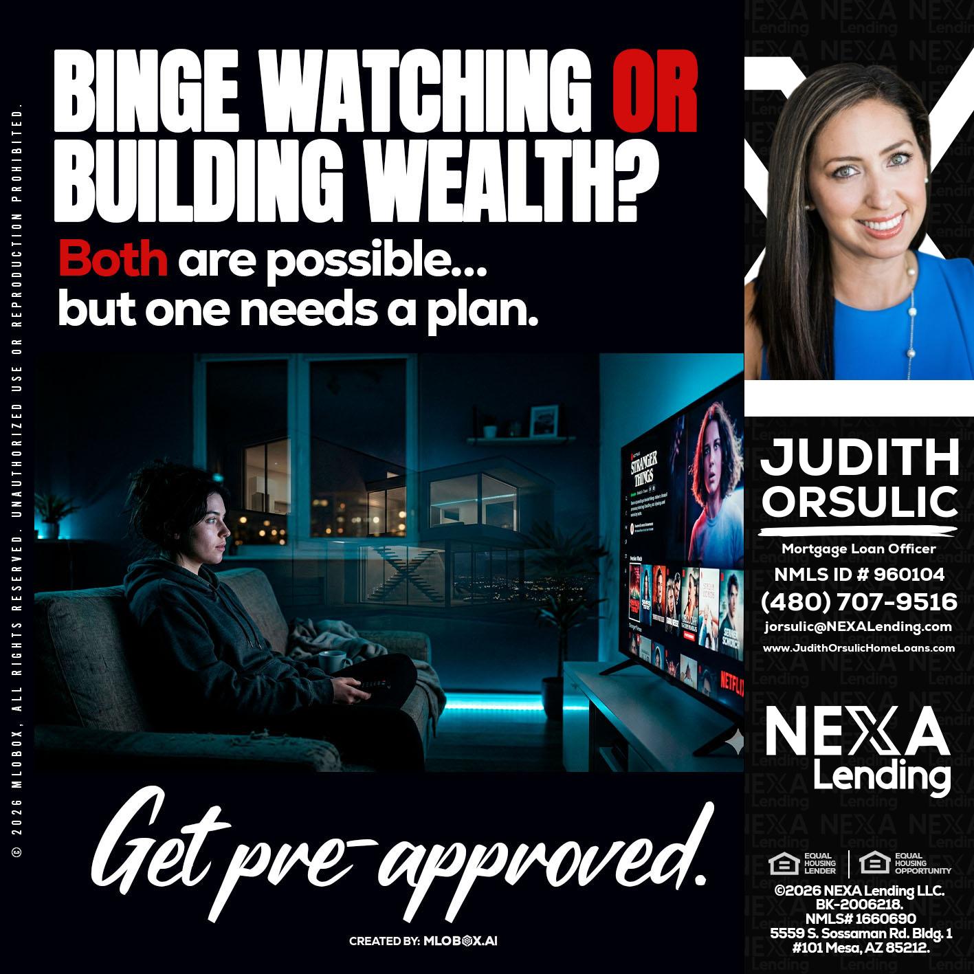 BINGE WATCHING - Judith Orsulic -Mortgage Loan Officer