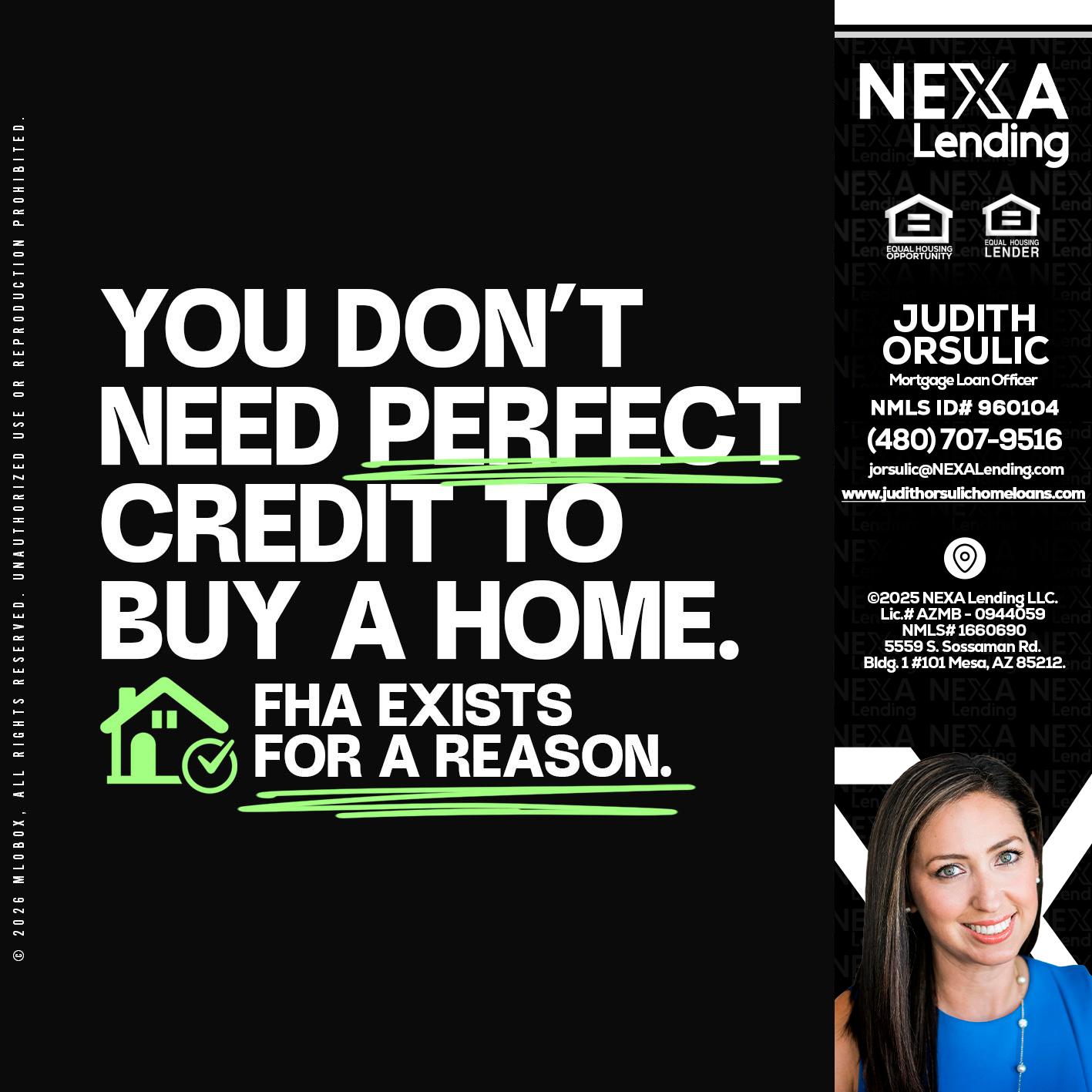 you don't need - Judith Orsulic -Mortgage Loan Officer