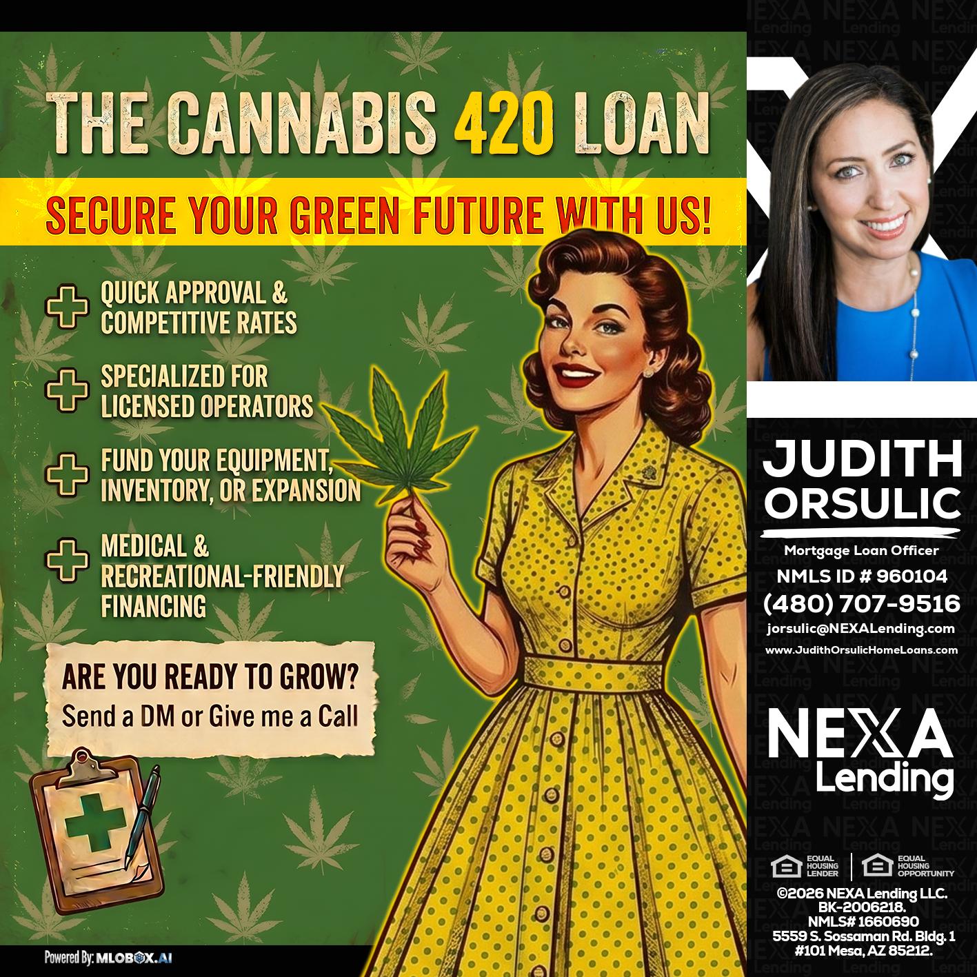 CELEBRATE 420 WITH A CANNABIS LOAN - Judith Orsulic -Mortgage Loan Officer