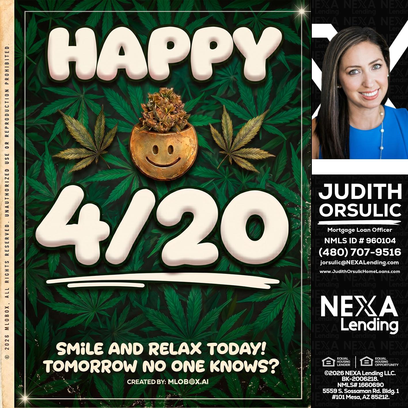 HAPPY 4/20 - Judith Orsulic -Mortgage Loan Officer