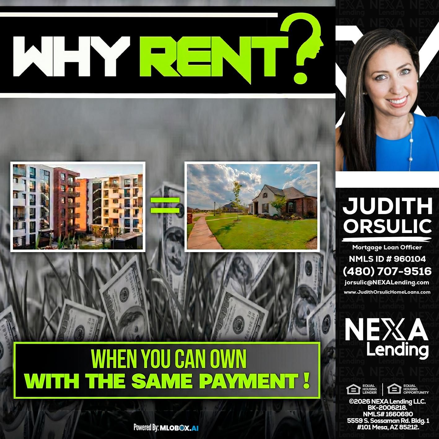 WHY RENT? - Judith Orsulic -Mortgage Loan Officer