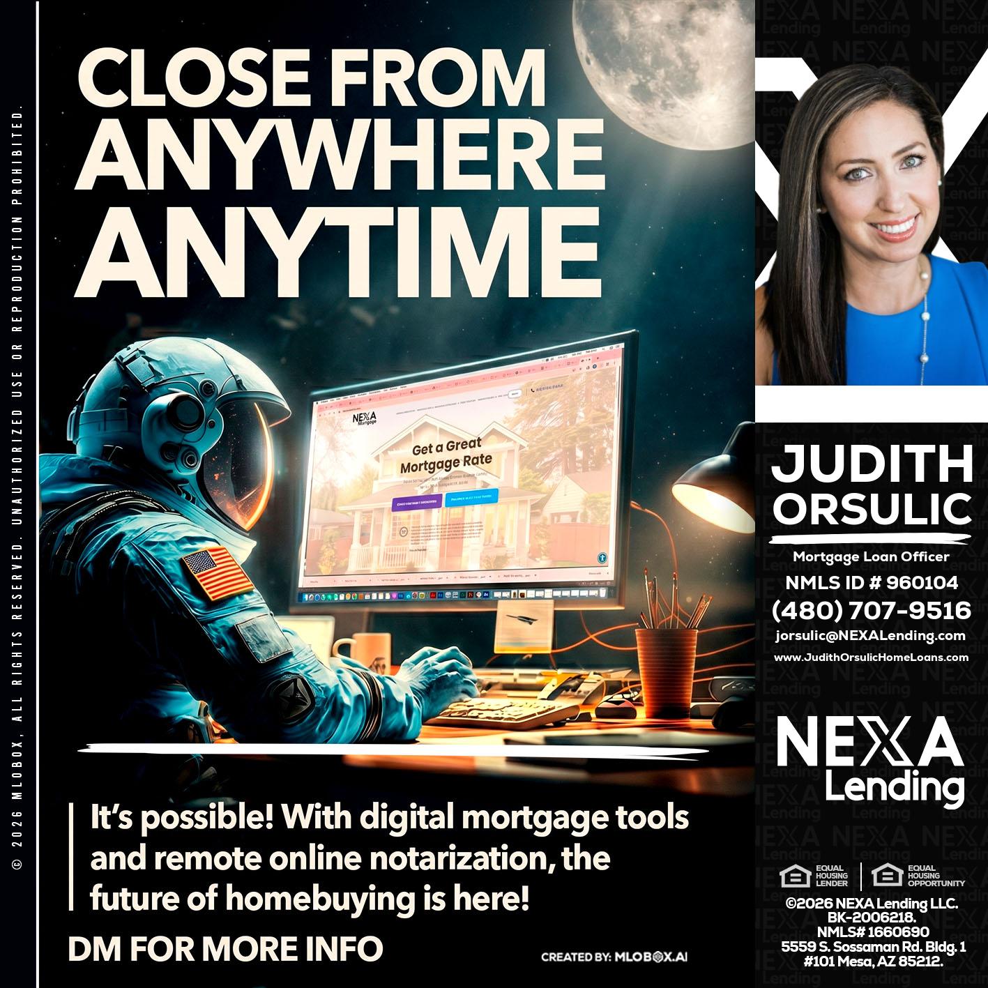 CLOSE FROM - Judith Orsulic -Mortgage Loan Officer