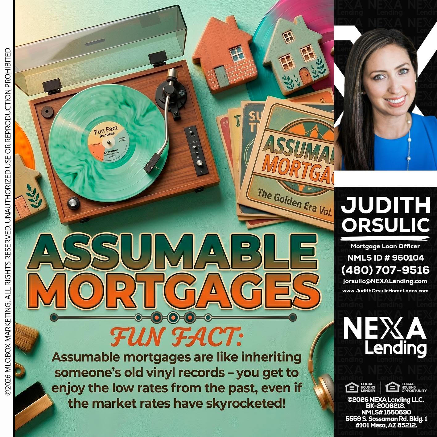ASSUMABLE MORTGAGES - Judith Orsulic -Mortgage Loan Officer