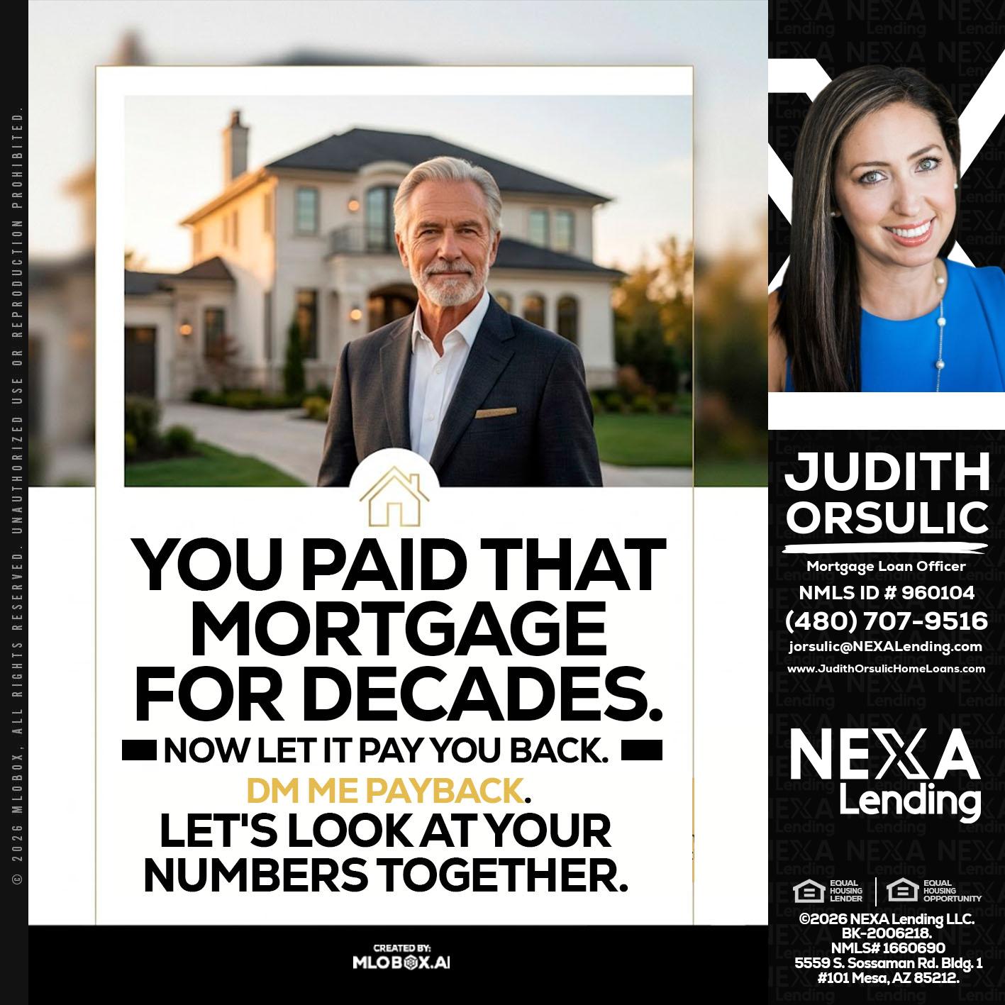 YOU PAID THAT MORTGAGE - Judith Orsulic -Mortgage Loan Officer